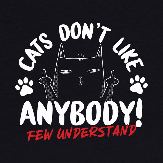 Cats Don't Like Anybody by thingsandthings